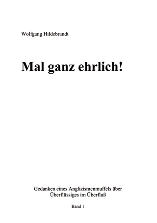 Mal ganz ehrlich!
