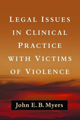 Legal Issues in Clinical Practice with Victims of Violence