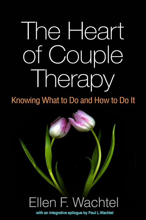 The Heart of Couple Therapy - Ellen F. Wachtel