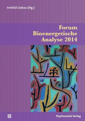 Forum Bioenergetische Analyse 2014 - 