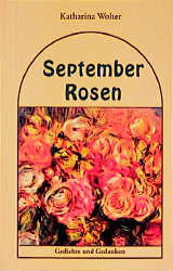 Septemberrosen - Katharina Wolter