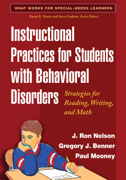 Instructional Practices for Students with Behavioral Disorders - J. Ron Nelson, Gregory J. Benner, Paul Mooney