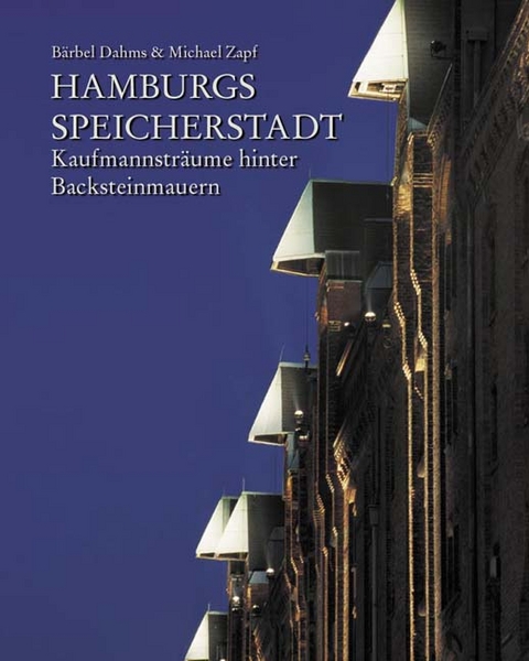 Hamburgs Speicherstadt - Michael Zapf, B&auml;rbel Dahms