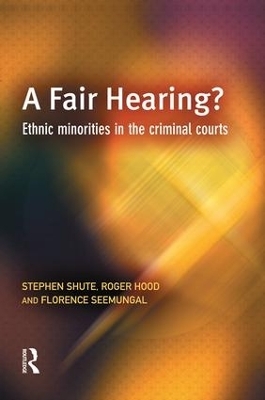 A Fair Hearing? - Stephen Shute, Roger Hood, Florence Seemungal