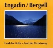 Engadin /Bergell. Land des Lichts - Land der Verheissung - Siegfried Baier