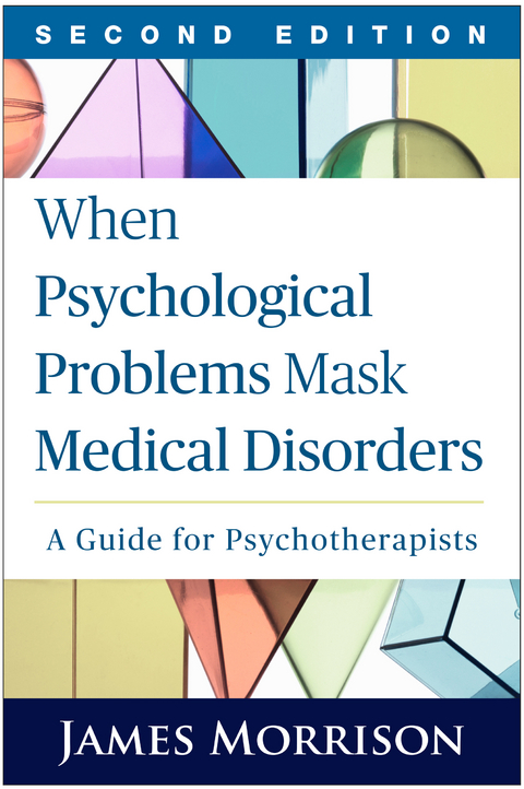 When Psychological Problems Mask Medical Disorders - James Morrison