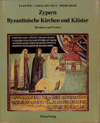 Zypern - byzantinische Kirchen und Kl&ouml;ster - Ewald Hein, Andrija Jakovljevic, Brigitte Kleidt