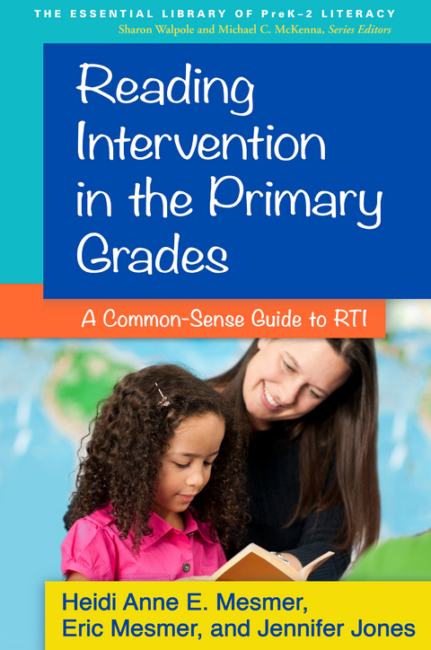 Reading Intervention in the Primary Grades - Heidi Anne E. Mesmer, Eric Mesmer, Jennifer Jones