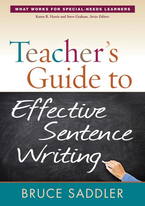 Teacher's Guide to Effective Sentence Writing - Bruce Saddler