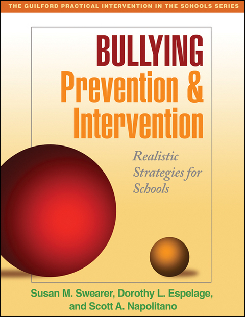 Bullying Prevention and Intervention - Susan M. Swearer, Dorothy L. Espelage, Scott A. Napolitano