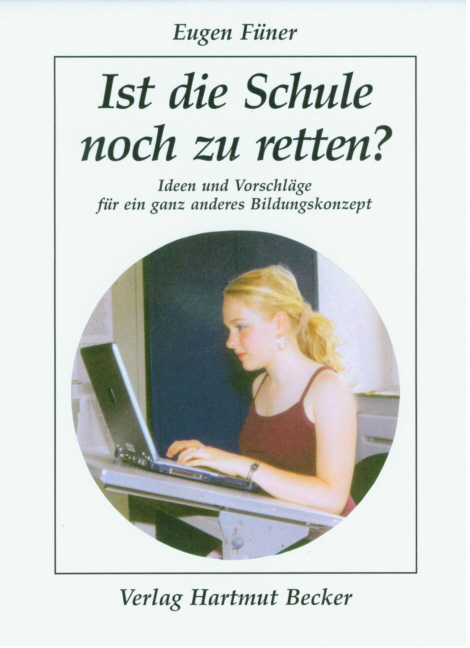 Ist die Schule noch zu retten? - Eugen F&uuml;ner
