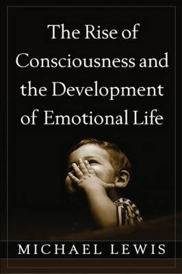 Rise of Consciousness and the Development of Emotional Life
