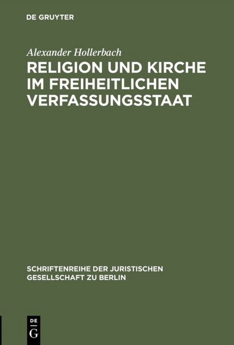 Religion und Kirche im freiheitlichen Verfassungsstaat - Alexander Hollerbach