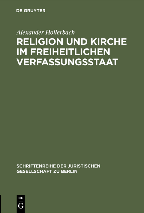 Religion und Kirche im freiheitlichen Verfassungsstaat - Alexander Hollerbach