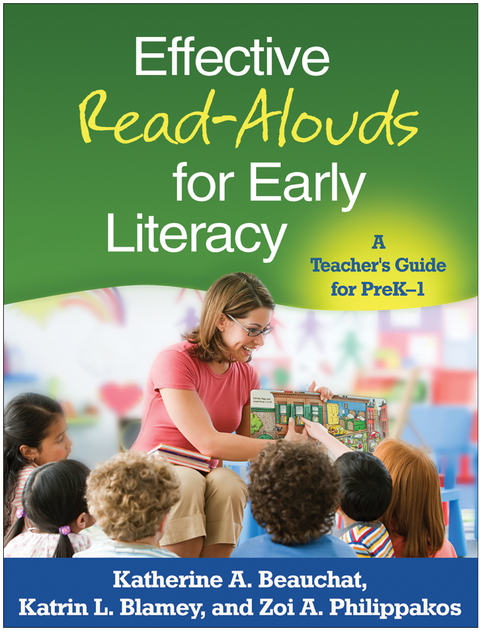 Effective Read-Alouds for Early Literacy - Katherine A. Beauchat, Katrin L. Blamey, Zoi A. Philippakos