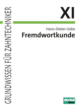 Fremdwortkunde für Zahntechnikerklassen