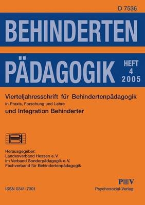 Behindertenp&auml;dagogik - Vierteljahresschrift f&uuml;r Behindertenp&auml;dagogik und Integration Behinderter in Praxis, Forschung und Lehre