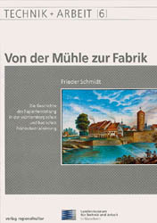 Von der M&uuml;hle zur Fabrik - Frieder Schmidt