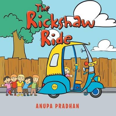The Rickshaw Ride - Anupa Pradhan