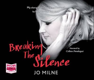 Breaking the Silence - Joanne Milne