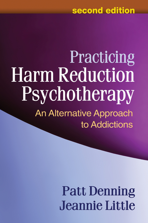 Practicing Harm Reduction Psychotherapy - Patt Denning, Jeannie Little