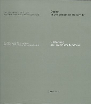 Gestaltung im Projekt der Moderne /Design in the project of modernity
