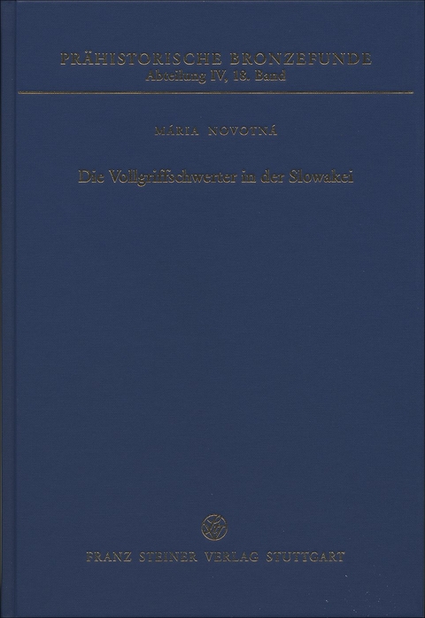 Die Vollgriffschwerter in der Slowakei - Maria Novotna