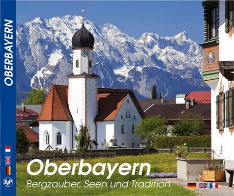 OBERBAYERN - Farbbild-Reise durch Oberbayern - Hans F N&ouml;hbauer, Anette Ziethen