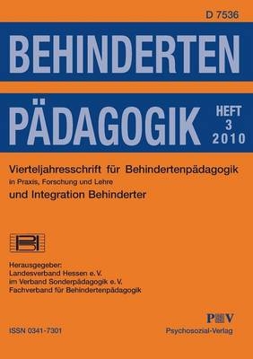 Behindertenp&auml;dagogik - Vierteljahresschrift f&uuml;r Behindertenp&auml;dagogik und Integration Behinderter in Praxis, Forschung und Lehre