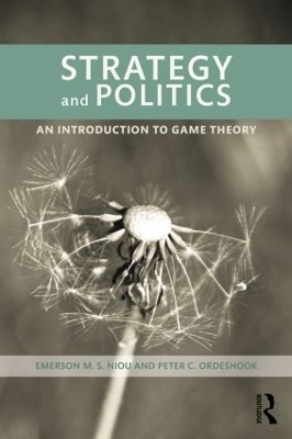 Strategy and Politics - Emerson Niou, Peter C. Ordeshook