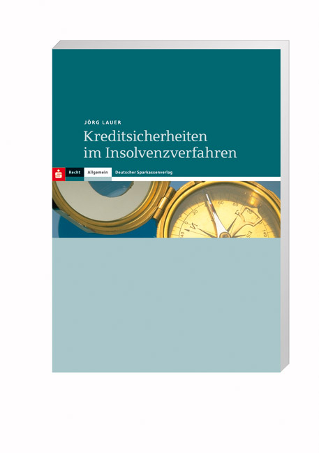 Kreditsicherheiten im Insolvenzverfahren - Lauer J&ouml;rg