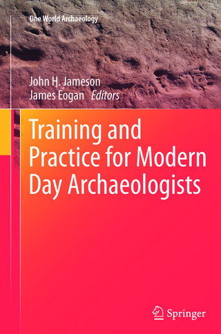 Training and Practice for Modern Day Archaeologists