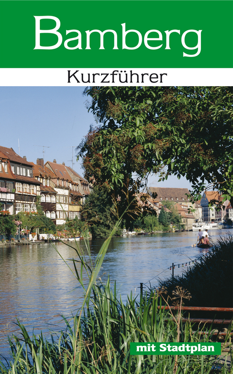 Bamberg - Kurzf&uuml;hrer - Karin Dengler-Schreiber