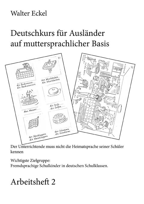 Deutschkurs für Ausländer auf muttersprachlicher Basis - Arbeitsheft 2 - Walter Eckel