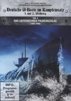Deutsche U-Boote im Kampfeinsatz 1. und 2. Weltkrieg. Tl.3, 1 DVD