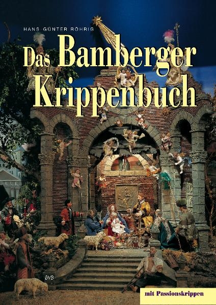 Das Bamberger Krippenbuch - Hans G R&ouml;hrig