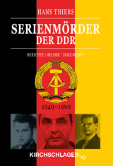 Serienm&ouml;rder der DDR - Hans Thiers, Michael Kirchschlager