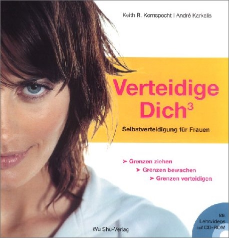 Verteidige Dich - Keith R Kernspecht, Andr&eacute; Karkalis