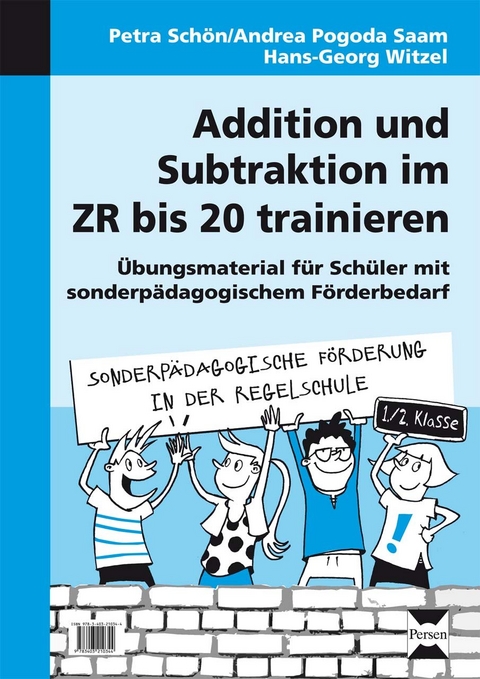 Addition und Subtraktion im ZR bis 20 trainieren - Petra Sch&ouml;n, Andrea Pogoda Saam, Hans-Georg Witzel