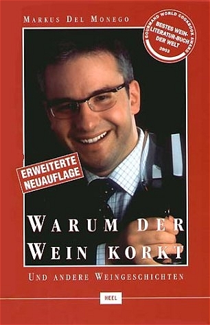 Warum der Wein korkt - Markus Del Monego