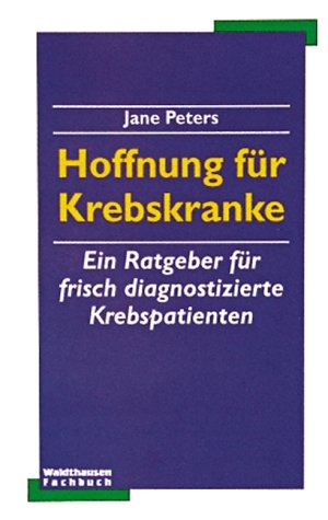 Hoffnung f&uuml;r Krebskranke - Jane Peters
