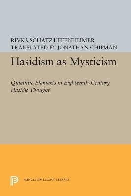 Hasidism as Mysticism - Rivka Schatz Uffenheimer