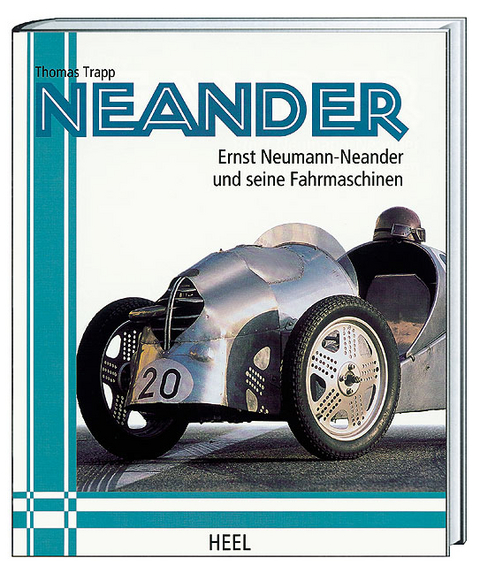 Neander - Ernst Neumann-Neander und seine Fahrmaschinen - Thomas Trapp