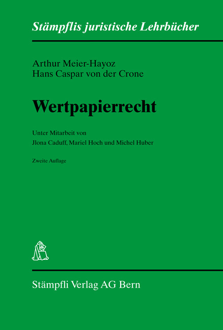 Wertpapierrecht - Arthur Meier-Hayoz, Hans C von der Crone, Ilona Caduff, Mariel Hoch, Michel Huber