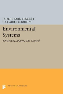 Environmental Systems - Robert John Bennett, Richard J. Chorley