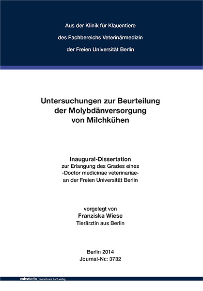Untersuchungen zur Beurteilung der Molybd&auml;nversorgung von Milchk&uuml;hen - Franziska Wiese