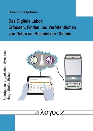 Das Digitale Labor: Erfassen, Finden und Veröffentlichen von Daten am Beispiel der Chemie
