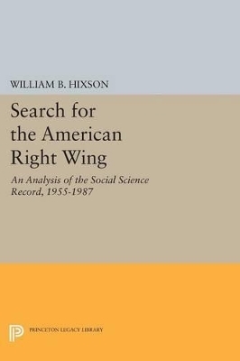 Search for the American Right Wing - Jr. Hixson  William B.