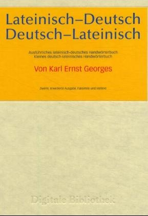 Lateinisch-Deutsch, Deutsch-Lateinisch - Karl E Georges