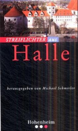 Streiflichter / ... aus Halle